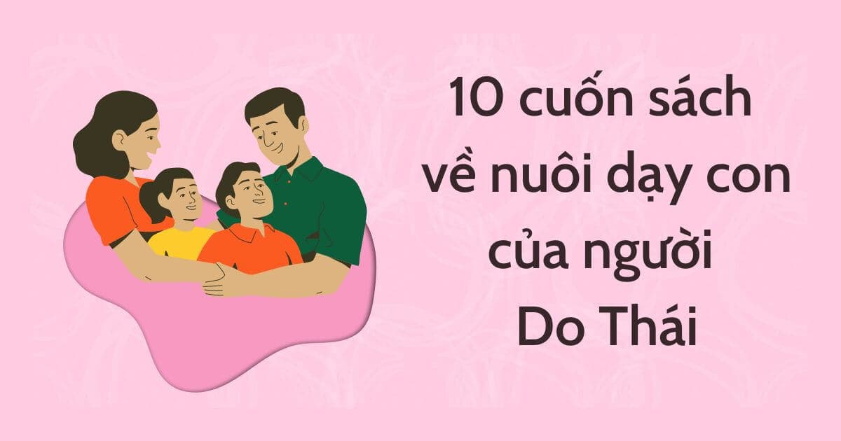 10 cuốn sách về nuôi dạy con của người Do Thái