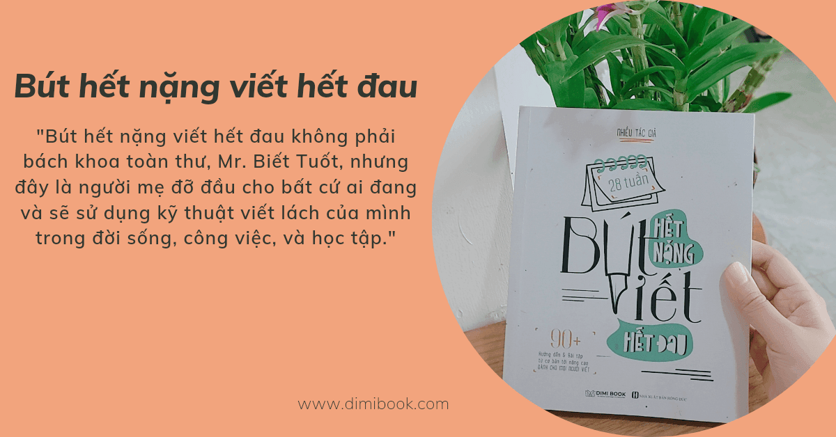 Bút hết nặng viết hết đau – Cách đọc đúng