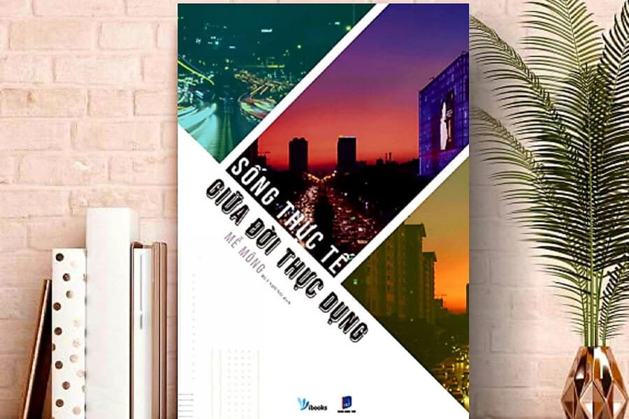 sách Sống thực tế giữa đời thực dụng