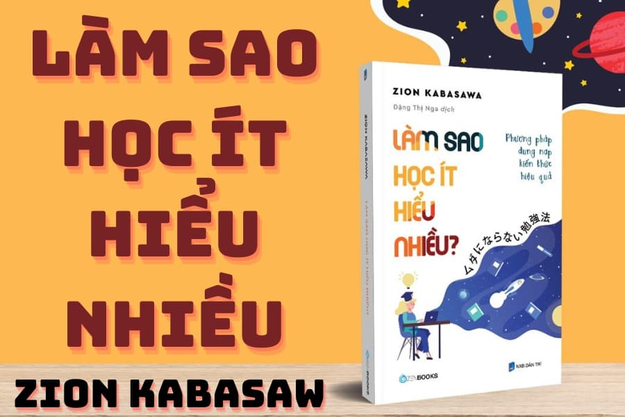 Sách Làm sao học ít hiểu nhiều