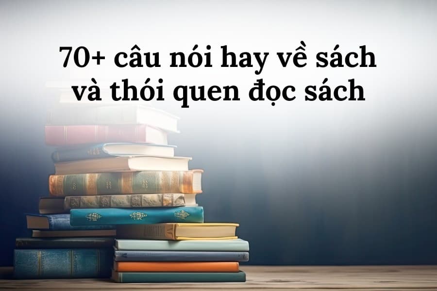 tổng hợp câu nói hay về sách