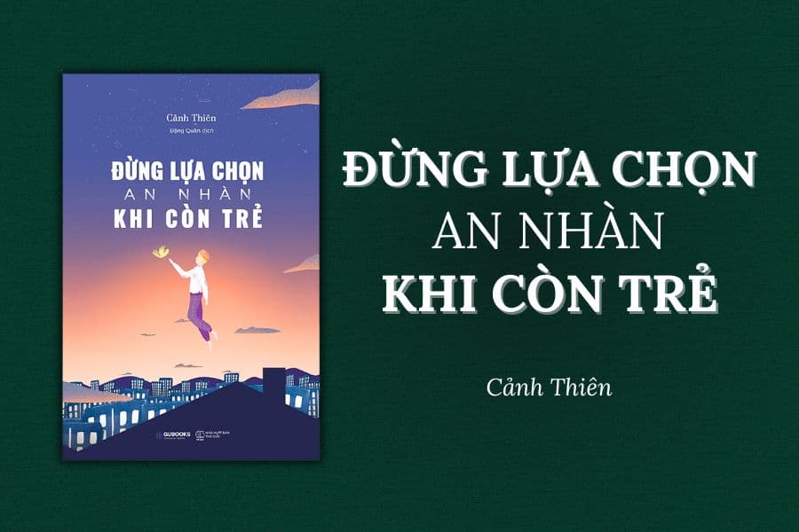 Đừng lựa chọn an nhàn khi còn trẻ