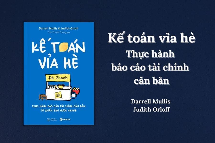 Kế toán vỉa hè: Thực hành báo cáo tài chính căn bản từ quầy bán nước chanh