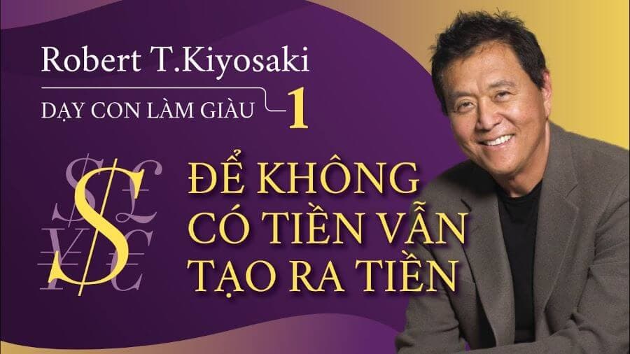 Dạy con làm giàu – Robert T.Kiyosaki