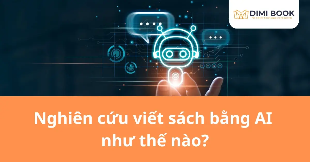Nghiên cứu viết sách bằng AI thế nào