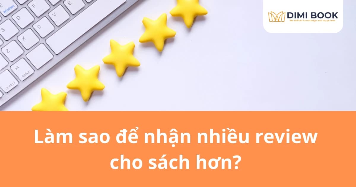 Làm sao nhận nhiều review cho sách