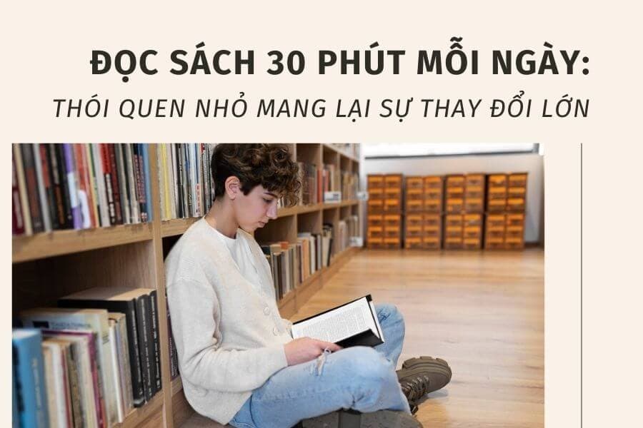 Nếu bạn đọc sách 30 phút mỗi ngày?
